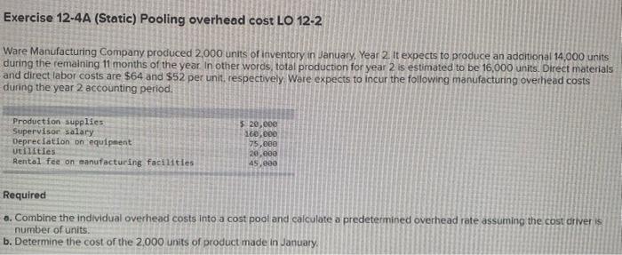  Exercise 12-4A (Static) Pooling overhead cost LO 12-2 Ware Manufacturing Company