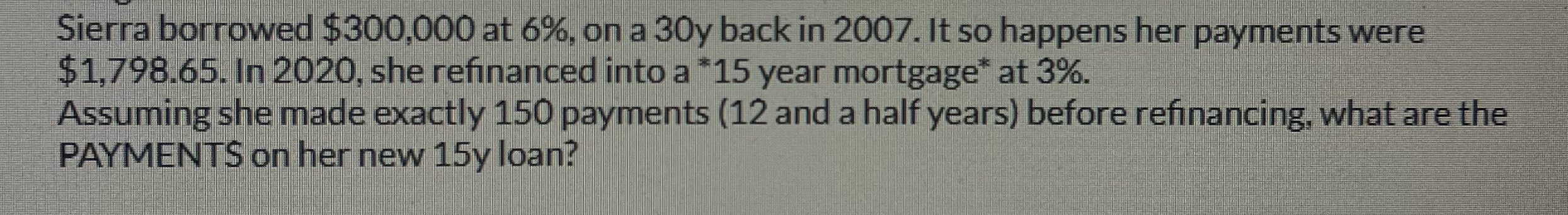  Sierra borrowed $300,000 at 6%, on a 30 y back in