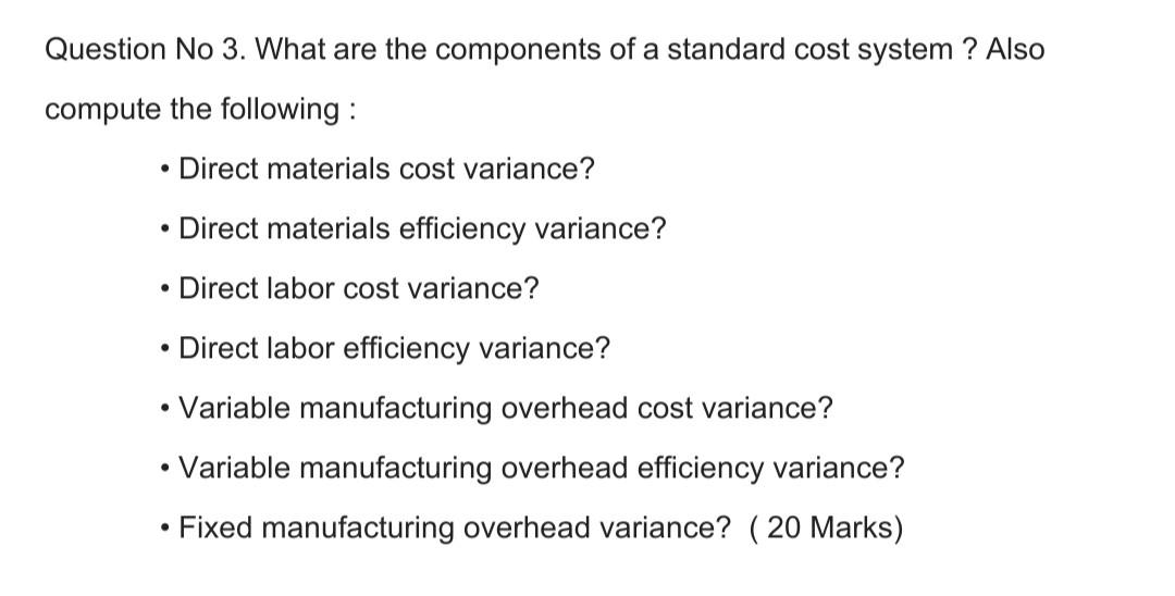  please solve asap i need just formulas Question No 3. What
