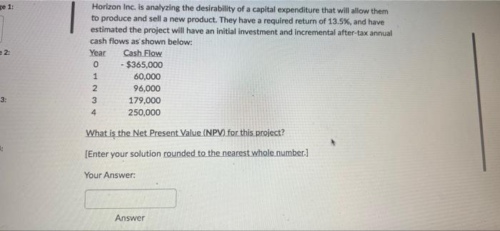  ge 1: = 2: 3: 4: Horizon Inc. is analyzing the