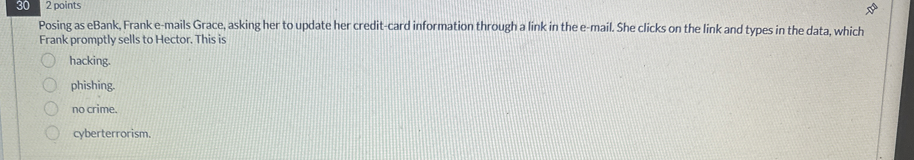  30 2 points Posing as eBank, Franke-mails Grace, asking her to