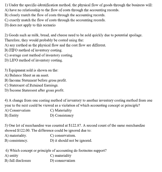  1) Under the specific-identification method, the physical flow of goods through