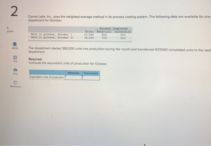  2 Clonex Labs, Inc., uses the weighted-average method in its process
