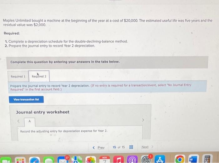 the beginning of the year at a cost of $20,000. The estimated