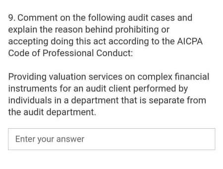  9. Comment on the following audit cases and explain the reason