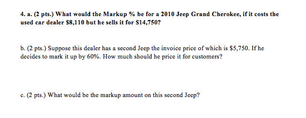  4.a. (2 pts.) what would the Markup % be for a
