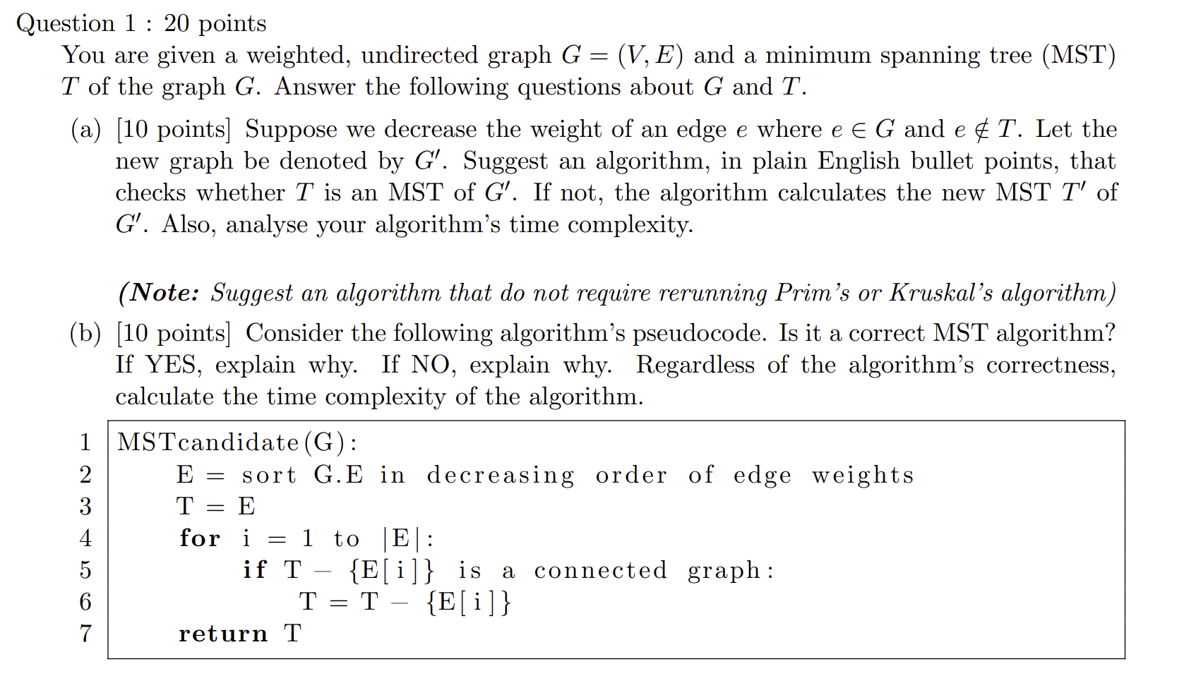  Question 1: 20 points You are given a weighted, undirected graph