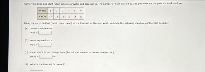 please help out with this problem, thanks in advance! Centerville Bikes and