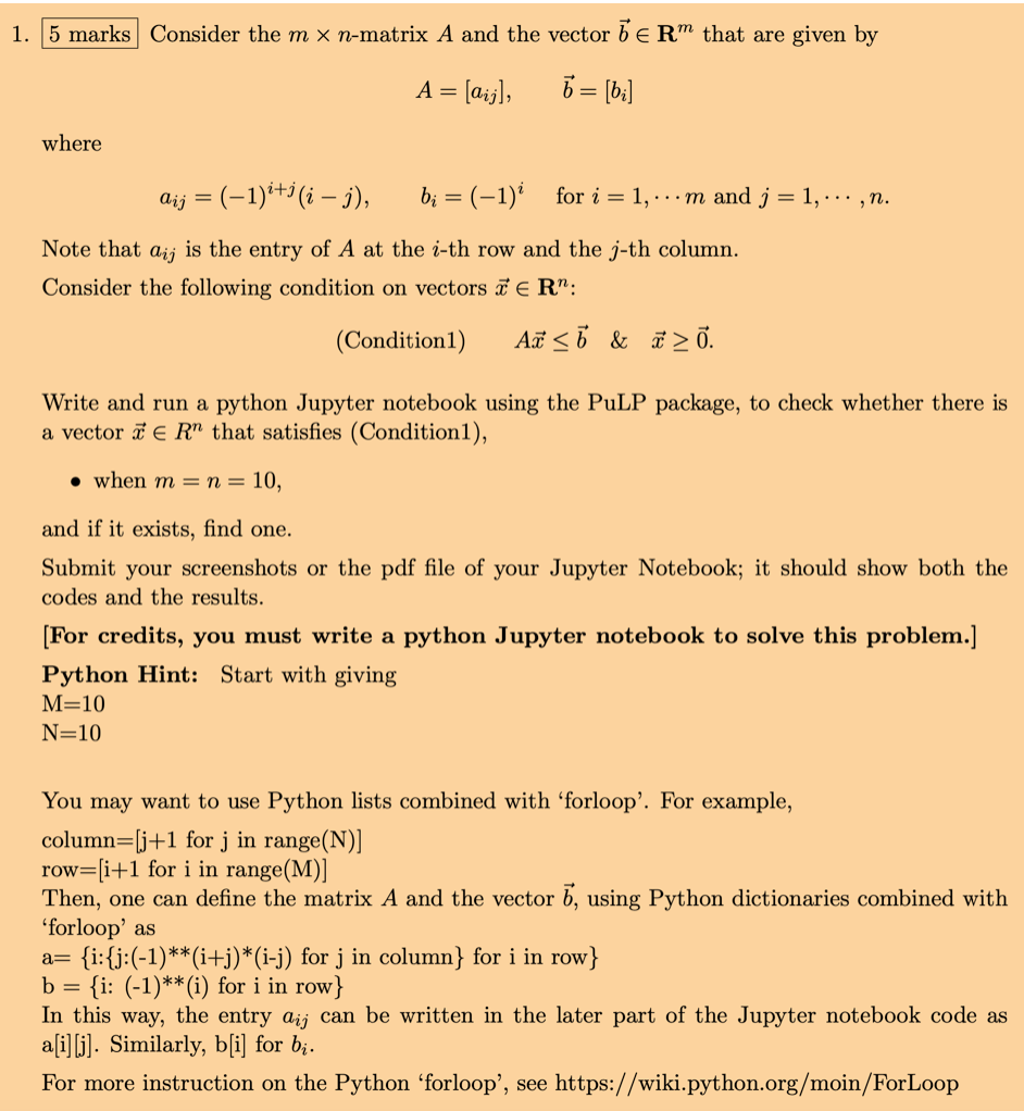  PLEASE SOLVE IN PYTHON CODE USING PuLP 1. Consider the mn-matrix