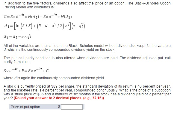In addition to the five factors. dividends also affect the price