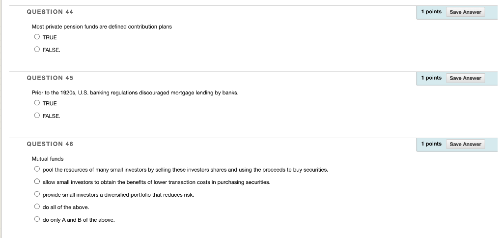 QUESTION 44 1 points Save Answer Most private pension funds are