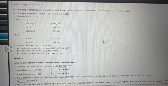  Interest During Eonstruction Alka Compiany is constructing a productoon complex that