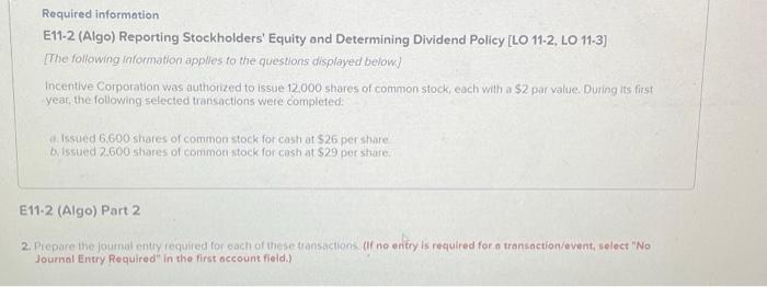  Required information E11-2 (Algo) Reporting Stockholders' Equity and Determining Dividend Policy