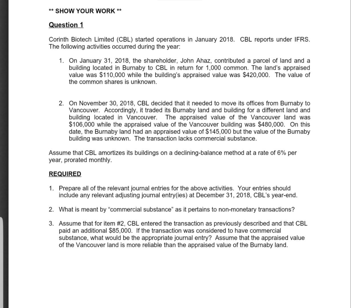 Thanks ** SHOW YOUR WORK ** Question 1 Corinth Biotech Limited