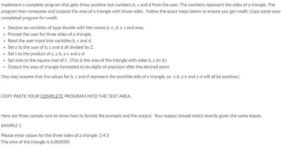  Implement a complete program that gets three positive real numbers b,