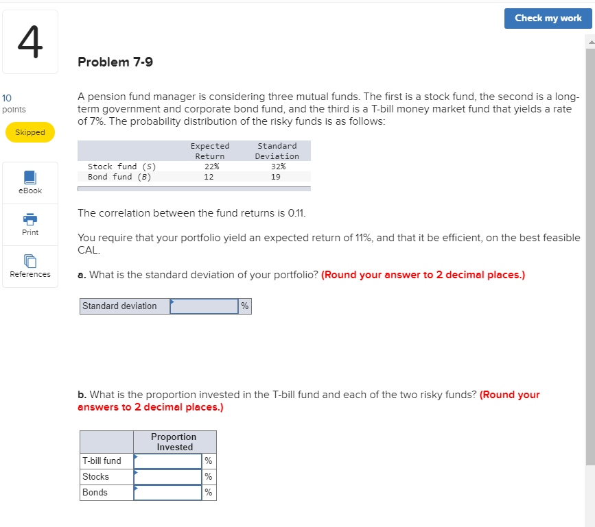 Check my work Problem 7-9 10 points A pension fund manager