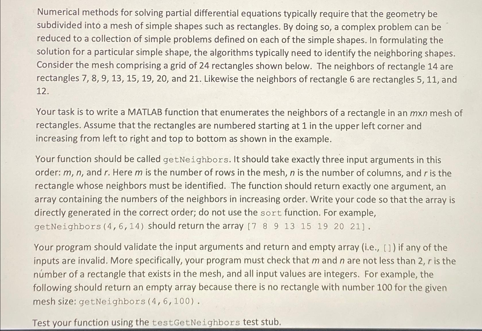 Numerical methods for solving partial differential equations typically require that the