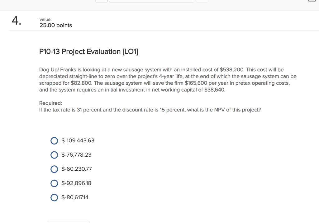  4. value: 25.00 points P10-13 Project Evaluation [LO1] Dog Up! Franks