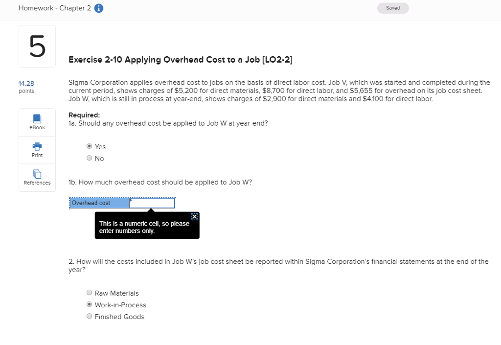  Homework - Chapter 2 Saved 5 Exercise 2-10 Applying Overhead Cost