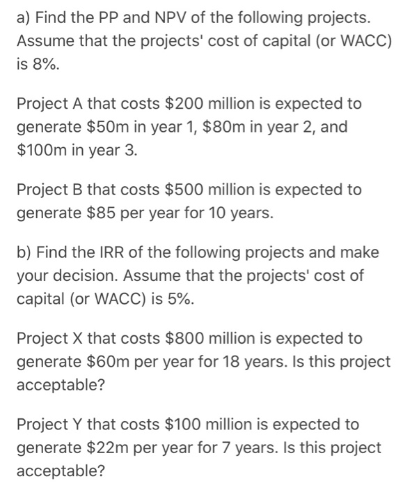 please solve a), and b) a) Find the PP and NPV of
