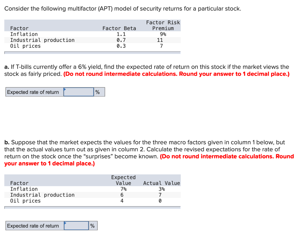  Consider the following multifactor (APT) model of security returns for a