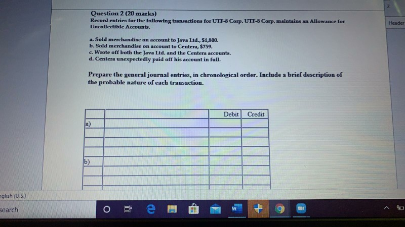 2 Question 2 (20 marks) Record entries for the following transactions