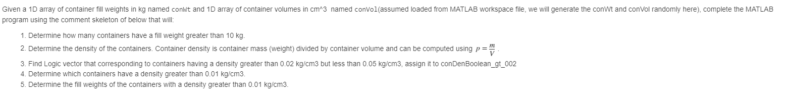 % load the container weights and container volumes %load('container.mat ','conWt', 'conVol');