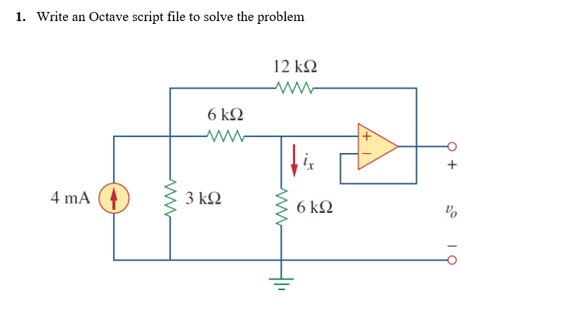  Write an Octave script file to solve the problem 