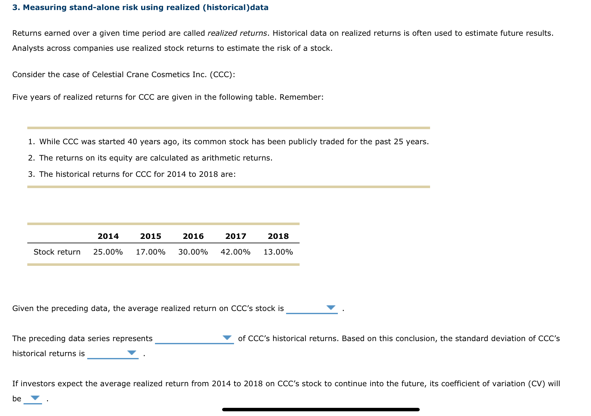  Measuring stand-alone risk using realized (historical)data Returns earned over a given