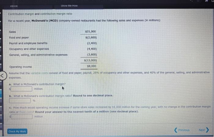  Contribution margin and contribution margin ratio For a recent year, MeDonald's
