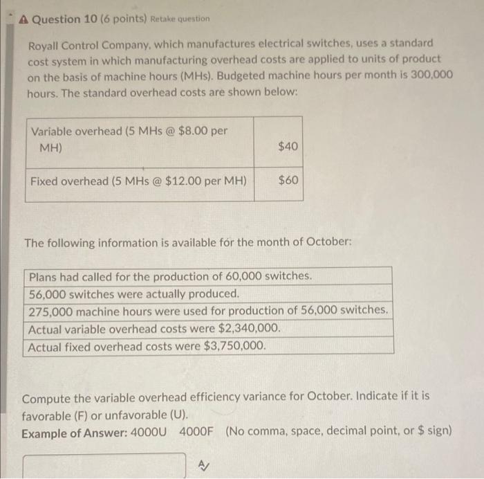  A Question 10 ( 6 points) Retake question Royall Control Company,
