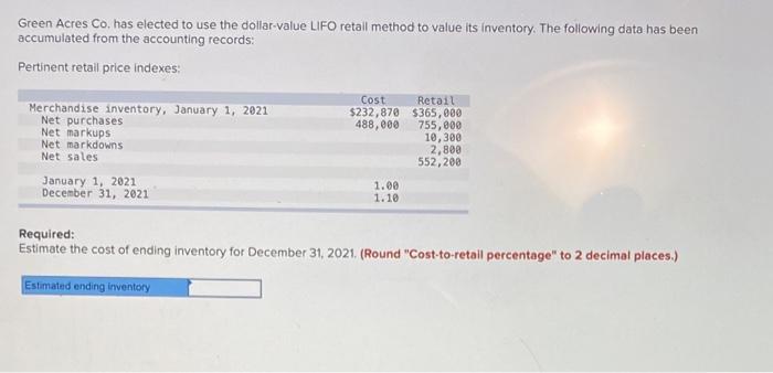  Green Acres Co. has elected to use the dollar value LIFO