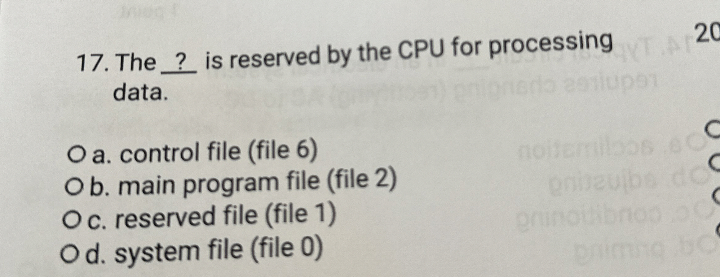  The ? is reserved by the CPU for processing data. O