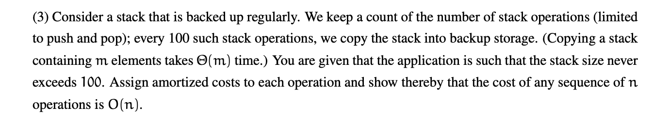 (3) Consider a stack that is backed up regularly. We keep