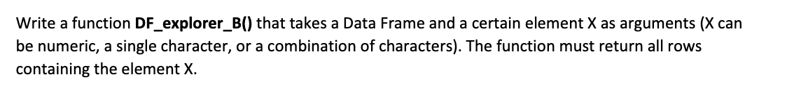  ## Write in R Programming: Write a function DF_explorer_B() that takes