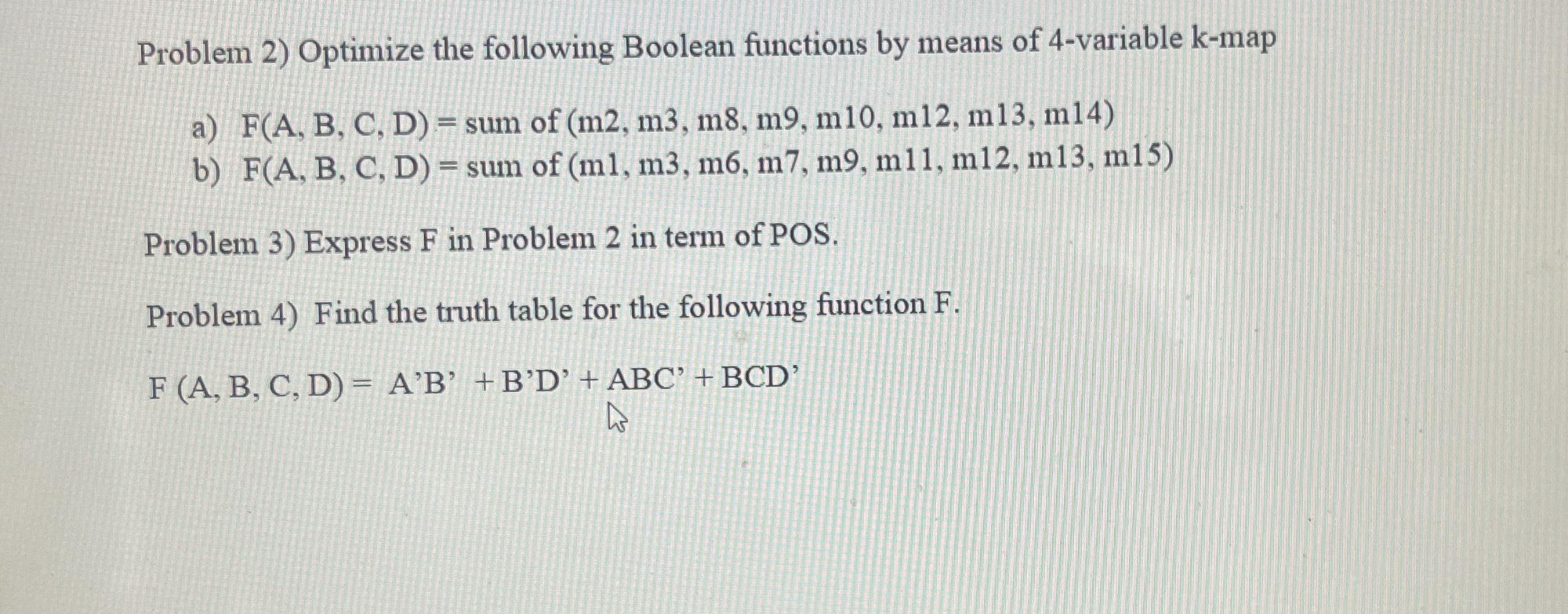  Problem 2) Optimize the following Boolean functions by means of 4-variable