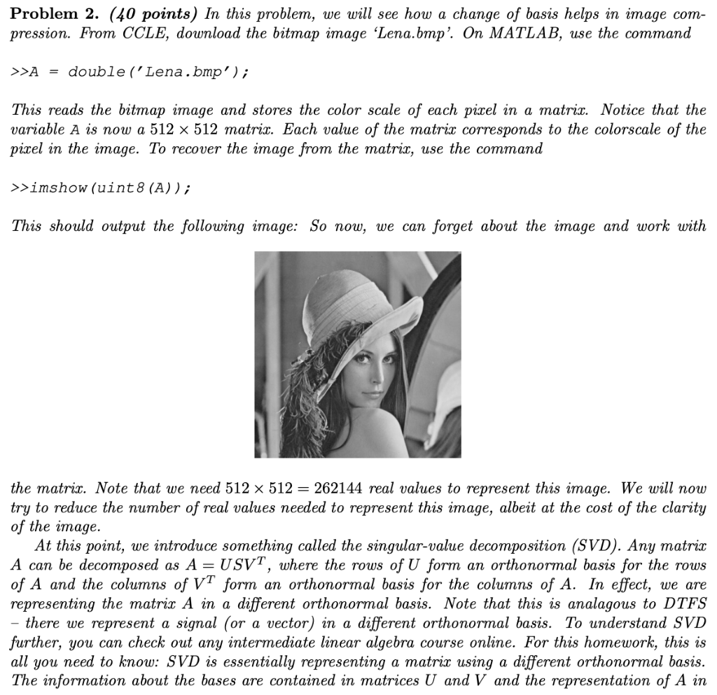 Image can be found on google lena.bmp Problem 2. (40 points) In