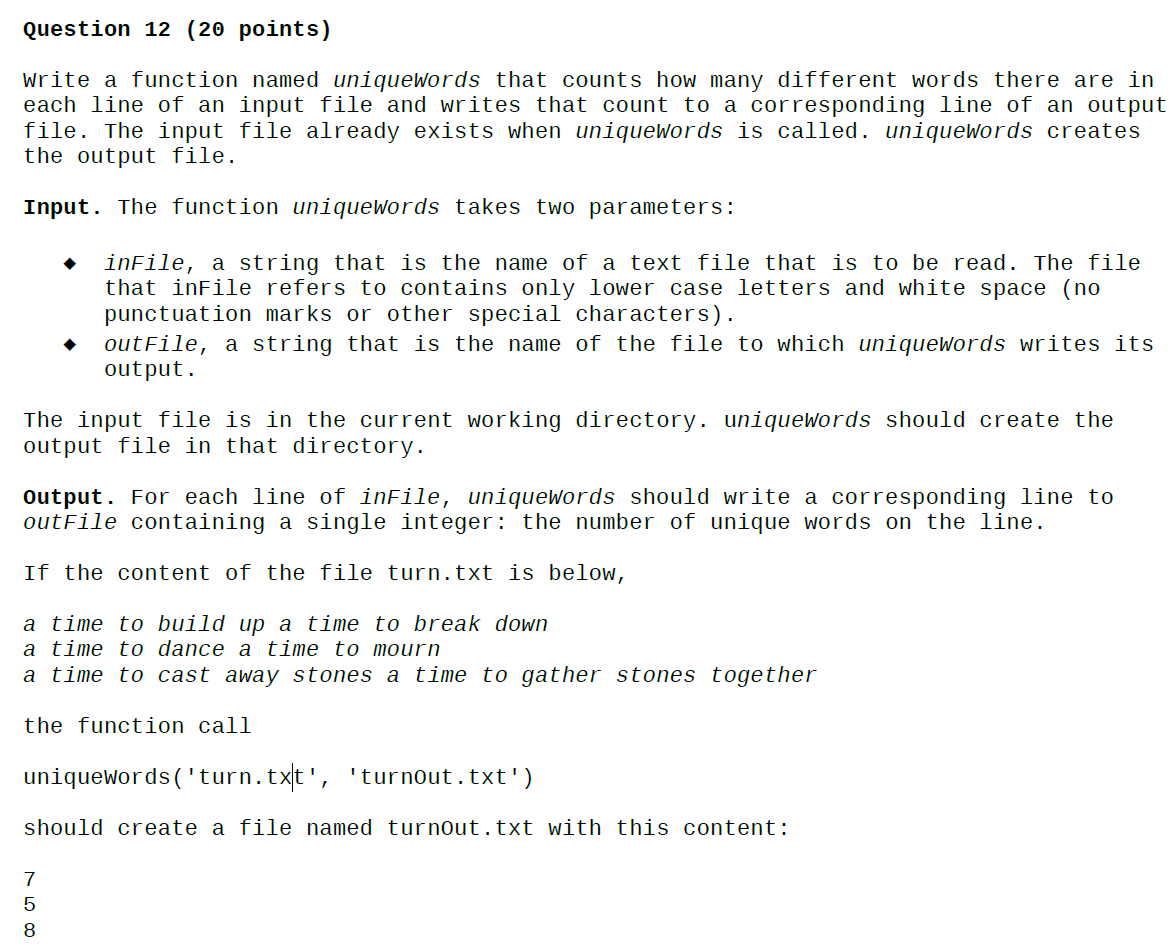  Question 12 (2 points) Write a function named uniquewords that counts
