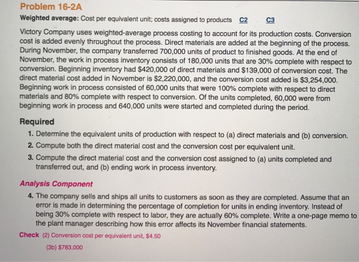  Weighted average: Cost per equivalent unit; costs assigned to products Victory