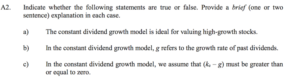  A2. Indicate whether the following statements are true or false. Provide