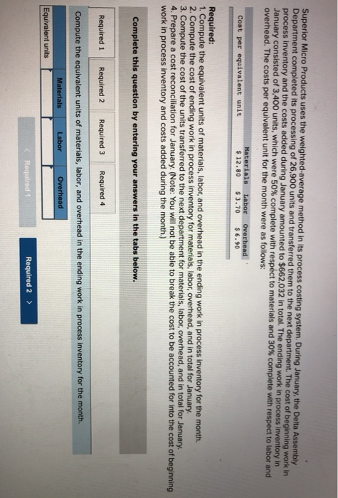  Superior Micro Products uses the weighted-average method in its process costing