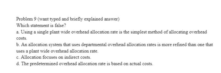 Problem 9 (want typed and briefly explained answer) Which statement is