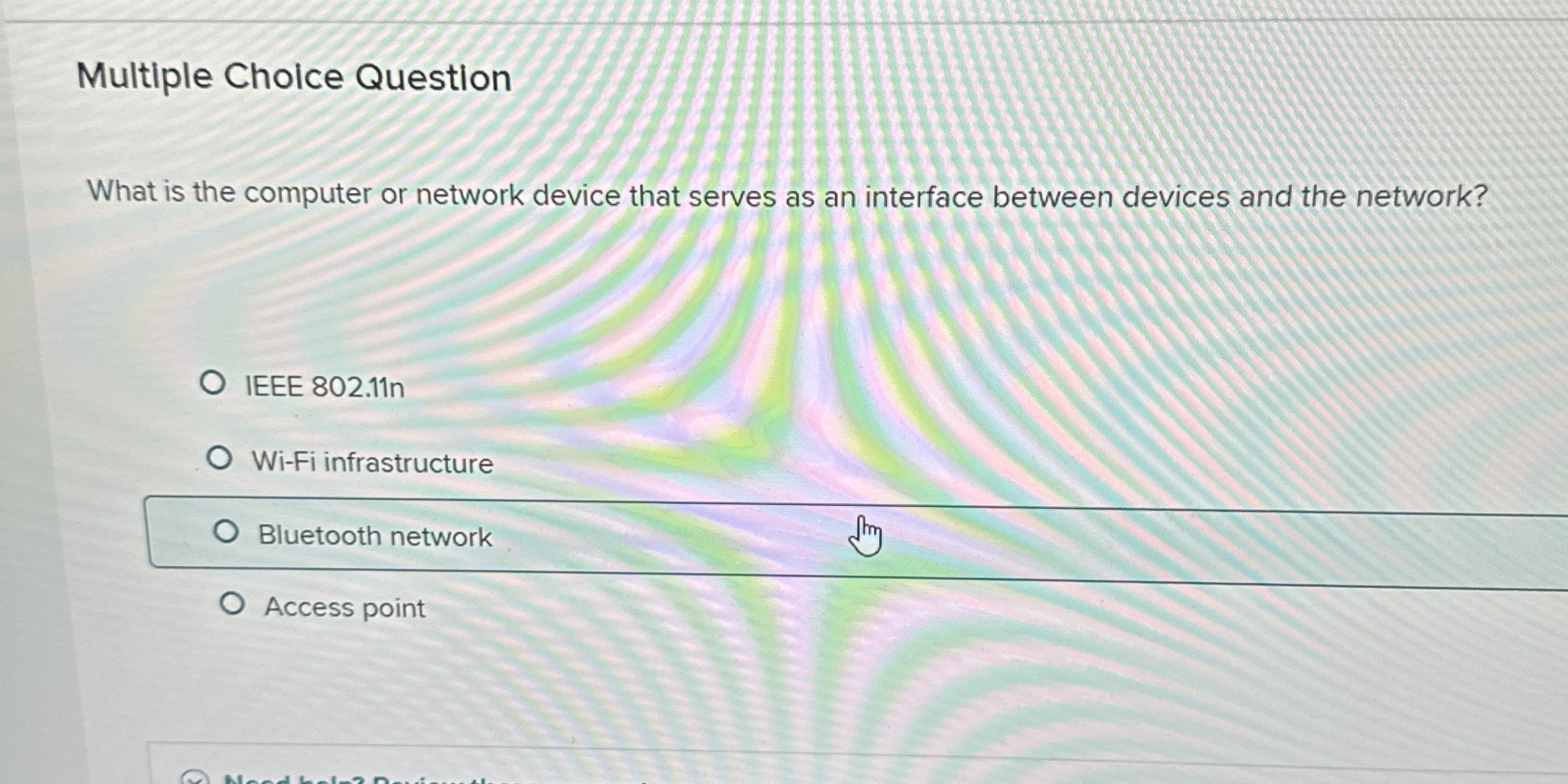  Multiple Choice Question What is the computer or network device that