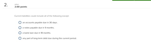  Current liabilities could include all of the following except an accounts