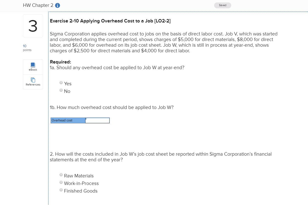  HW Chapter 2 Saved Exercise 2-10 Applying Overhead Cost to a