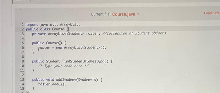 Student object with the highest GPA in the course. Assume that no