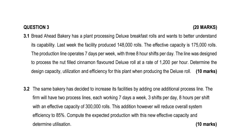 QUESTION 3 (20 MARKS) 3.1 Bread Ahead Bakery has a plant
