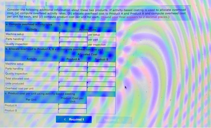 P3 Consider the following data for two products of Vigano Manufacturing. 1.
