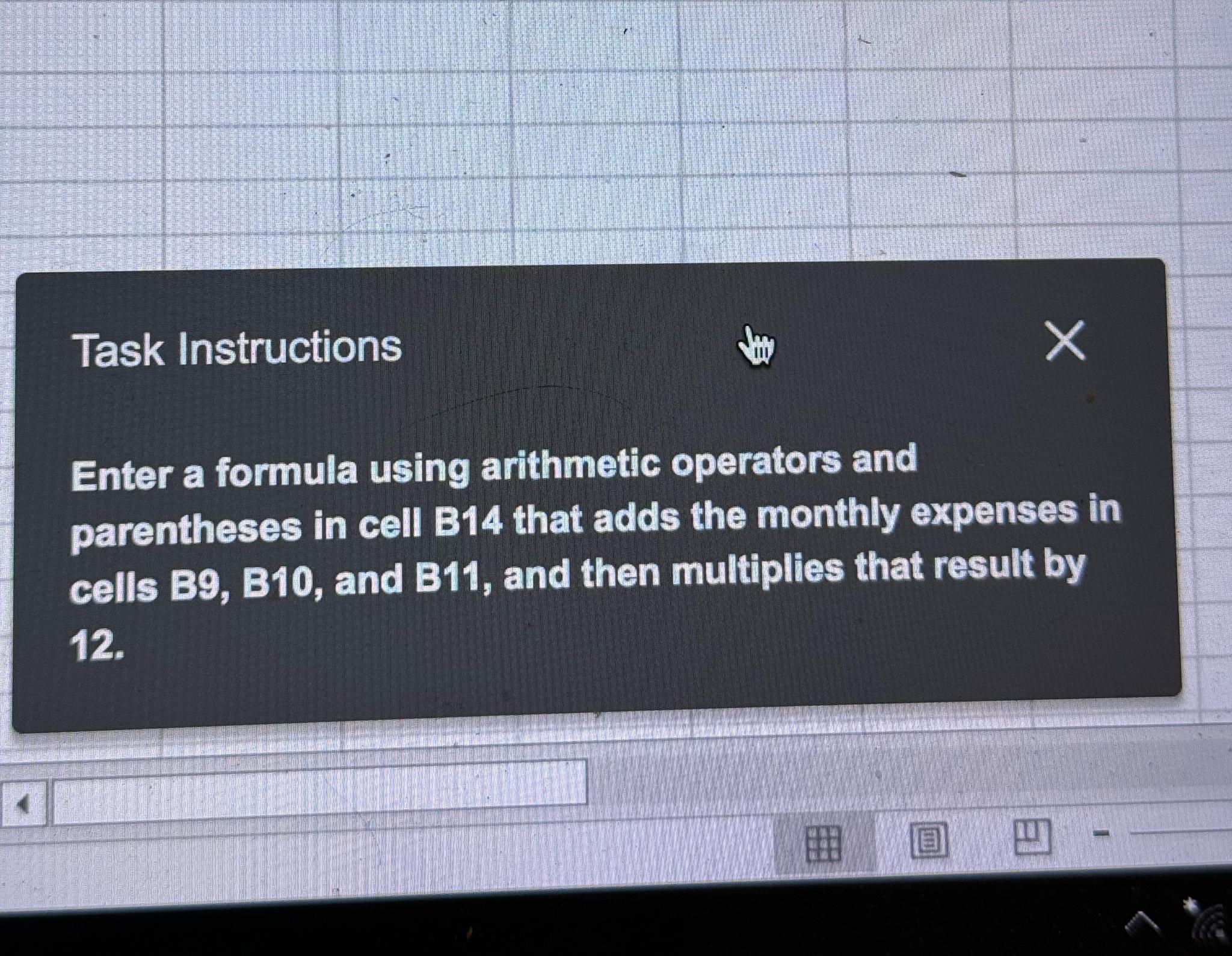  Task Instructions Enter a formula using arithmetic operators and parentheses in