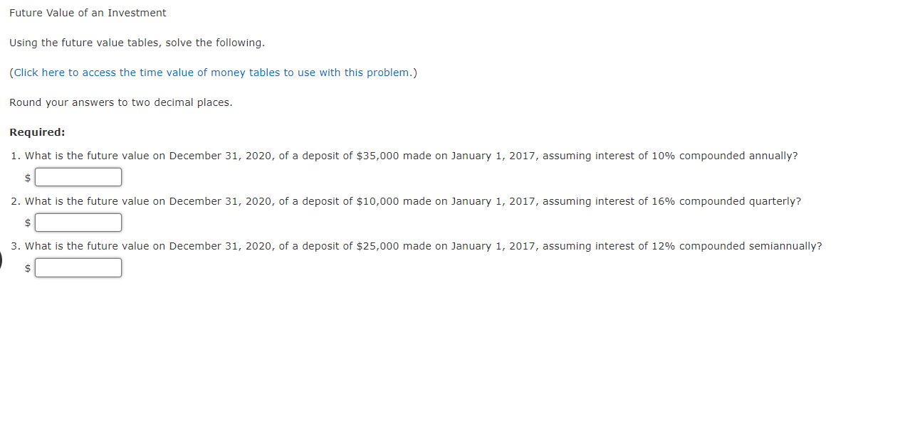  Future Value of an Investment Using the future value tables, solve